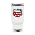 Firefighter...Big Deal - Stainless Steel Travel Mug with Handle, 14oz