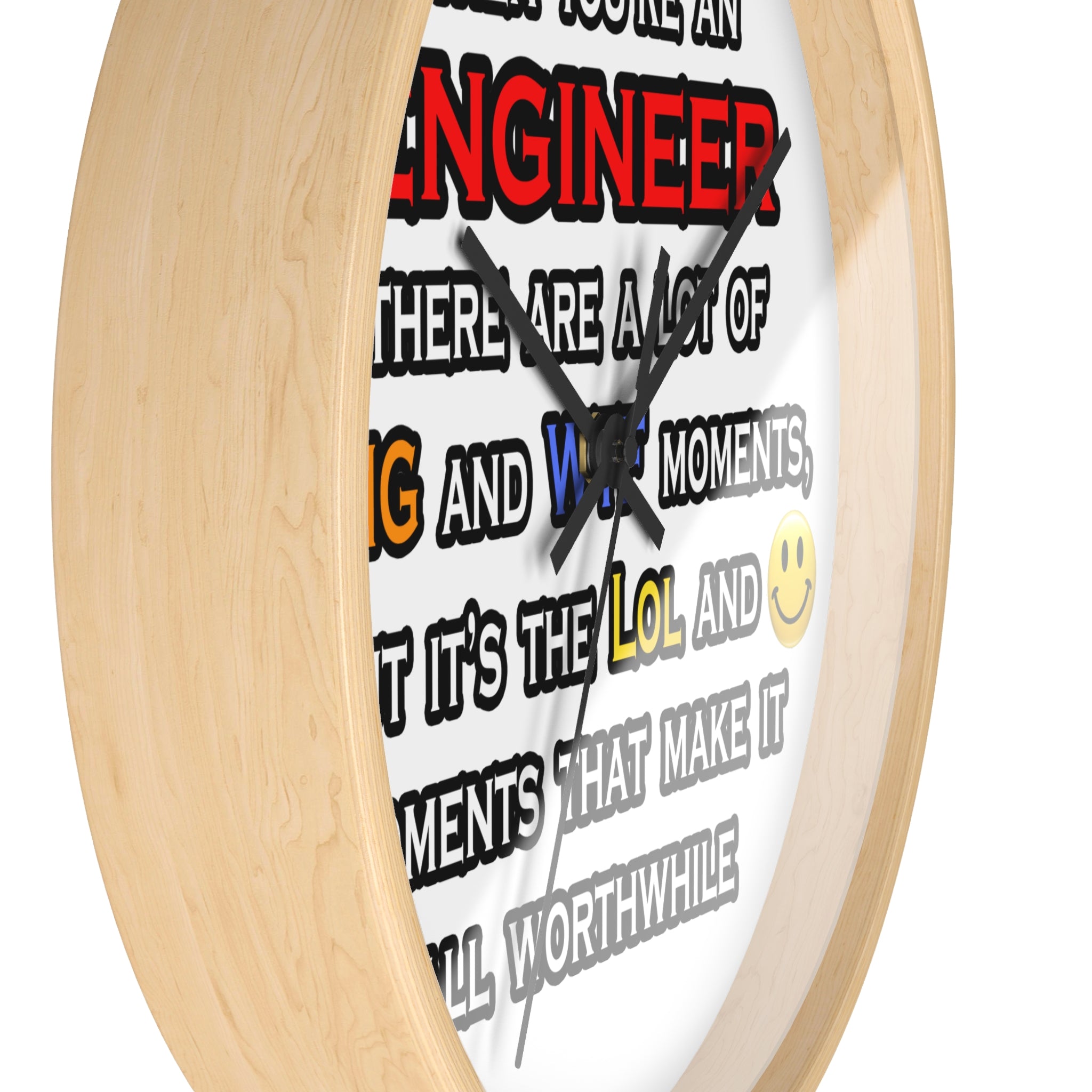 Engineer ... OMG WTF LOL - Wall Clock