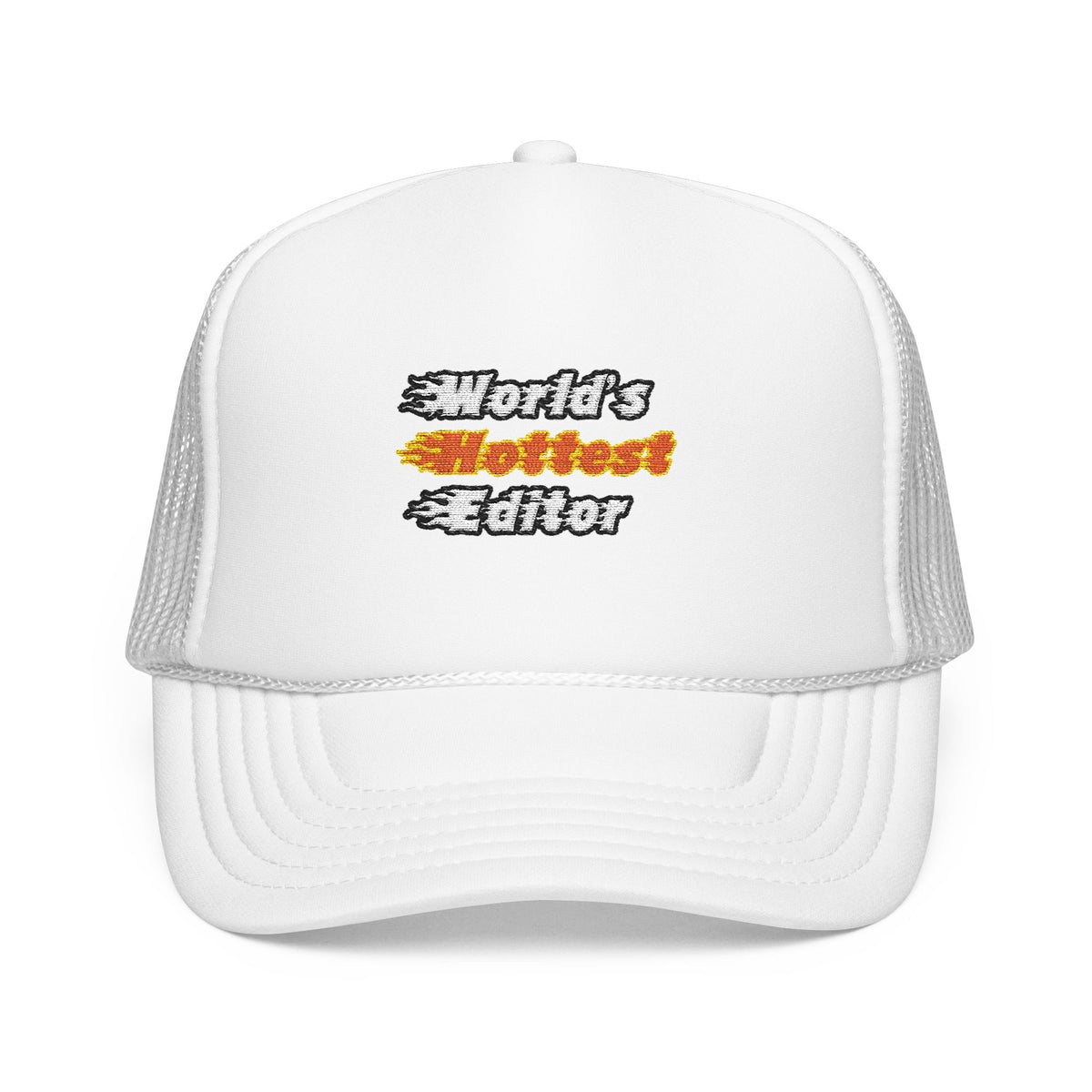 World's Hottest Editor - Foam Trucker Hat