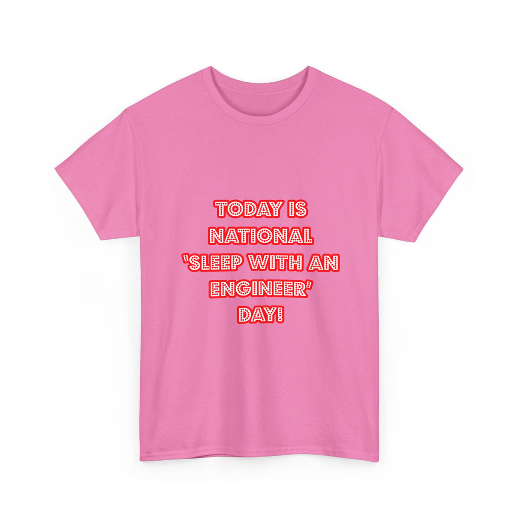 National 'Sleep With an Engineer' Day - Unisex Heavy Cotton Tee
