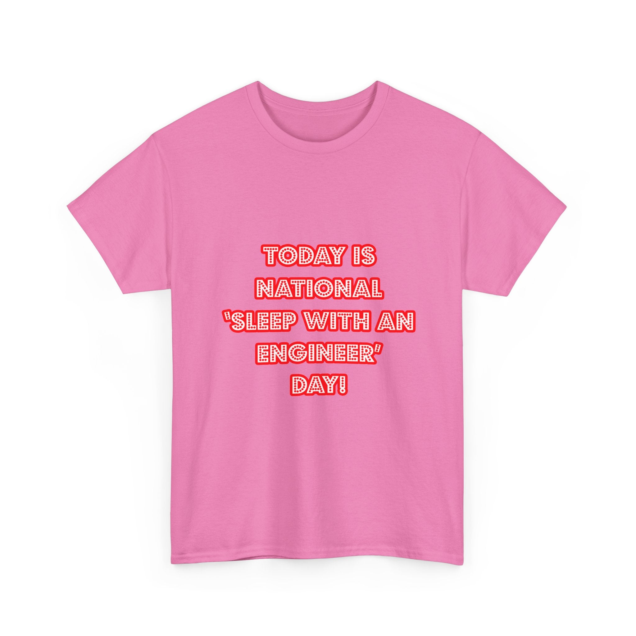 National 'Sleep With an Engineer' Day - Unisex Heavy Cotton Tee