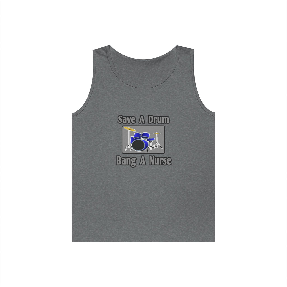 Save a Drum...Bang a Nurse - Unisex Heavy Cotton Tank Top