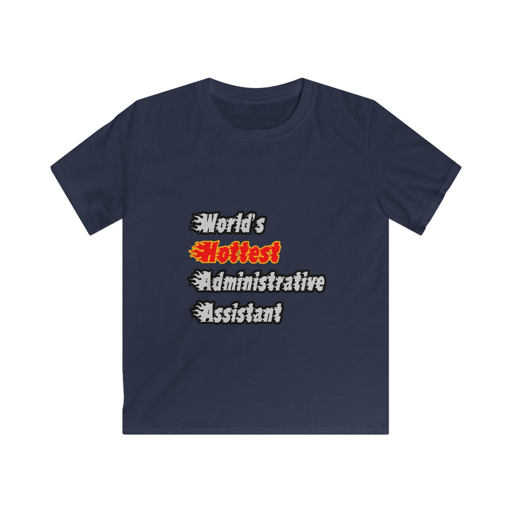 World's Hottest Administrative Assistant - Kids Softstyle Tee