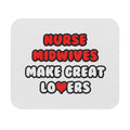Nurse Midwives Make Great Lovers - Mouse Pad (Rectangle)