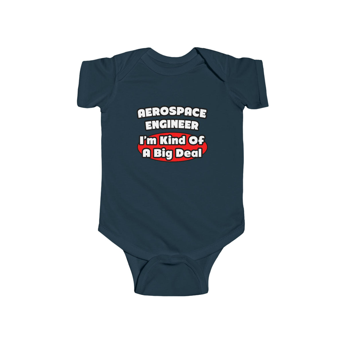 Aerospace Engineer...Big Deal - Infant Fine Jersey Bodysuit