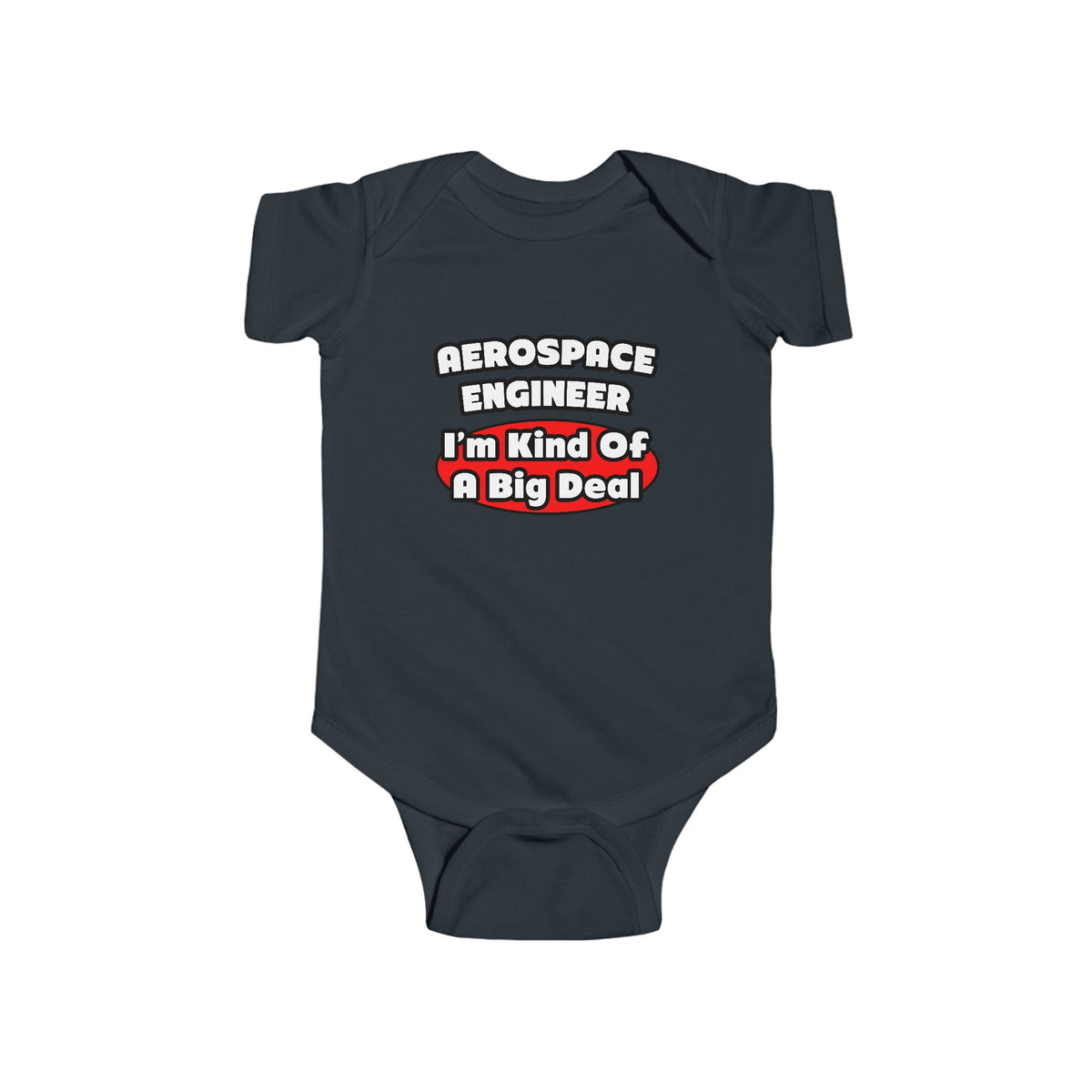 Aerospace Engineer...Big Deal - Infant Fine Jersey Bodysuit