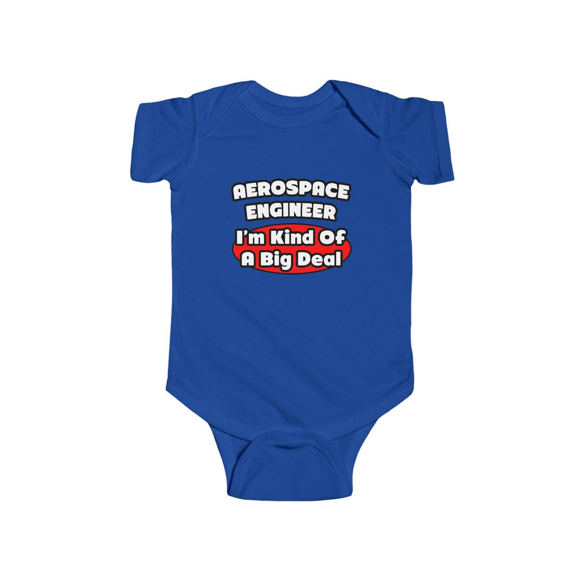 Aerospace Engineer...Big Deal - Infant Fine Jersey Bodysuit