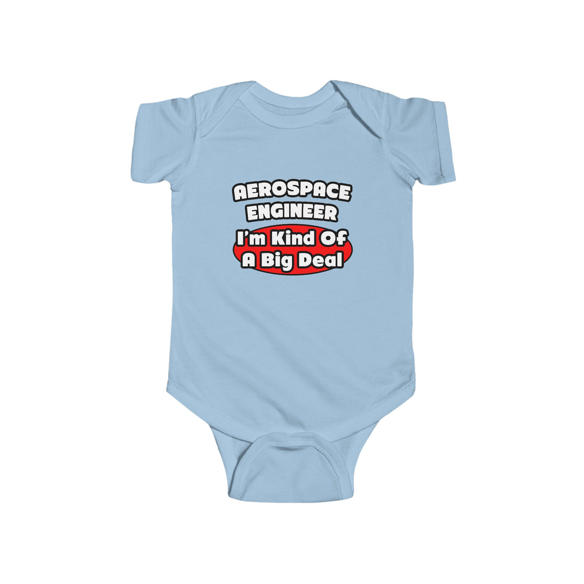 Aerospace Engineer...Big Deal - Infant Fine Jersey Bodysuit