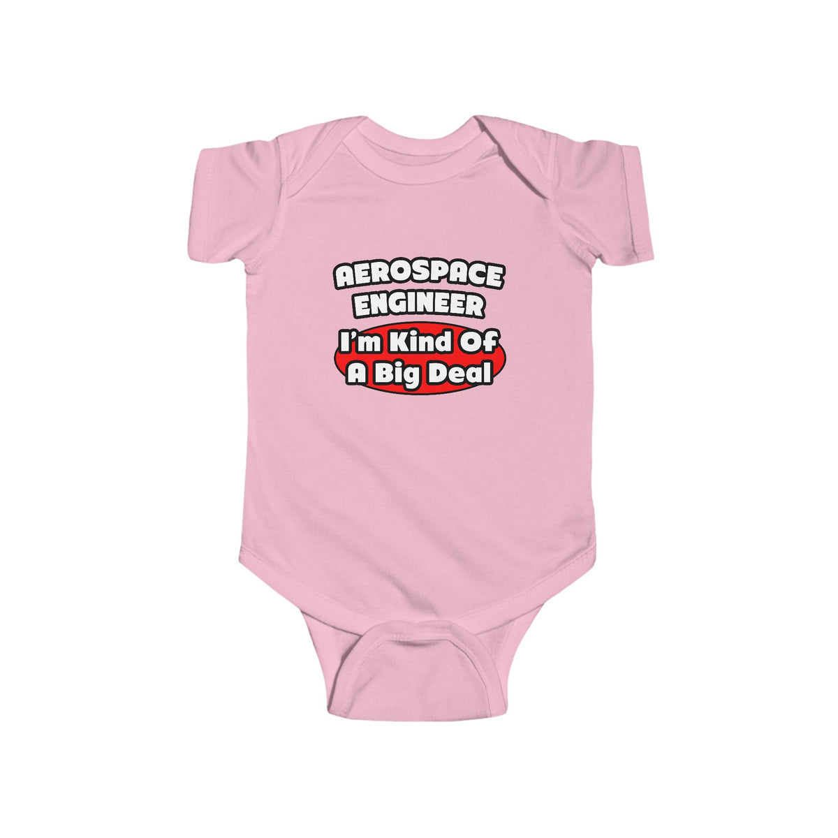 Aerospace Engineer...Big Deal - Infant Fine Jersey Bodysuit