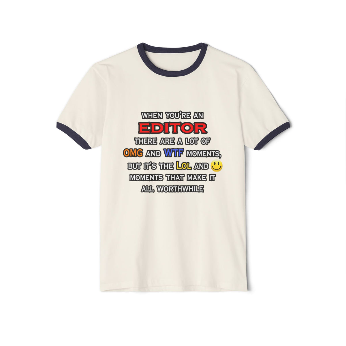 Editor ... OMG WTF LOL - Unisex Cotton Ringer T-Shirt