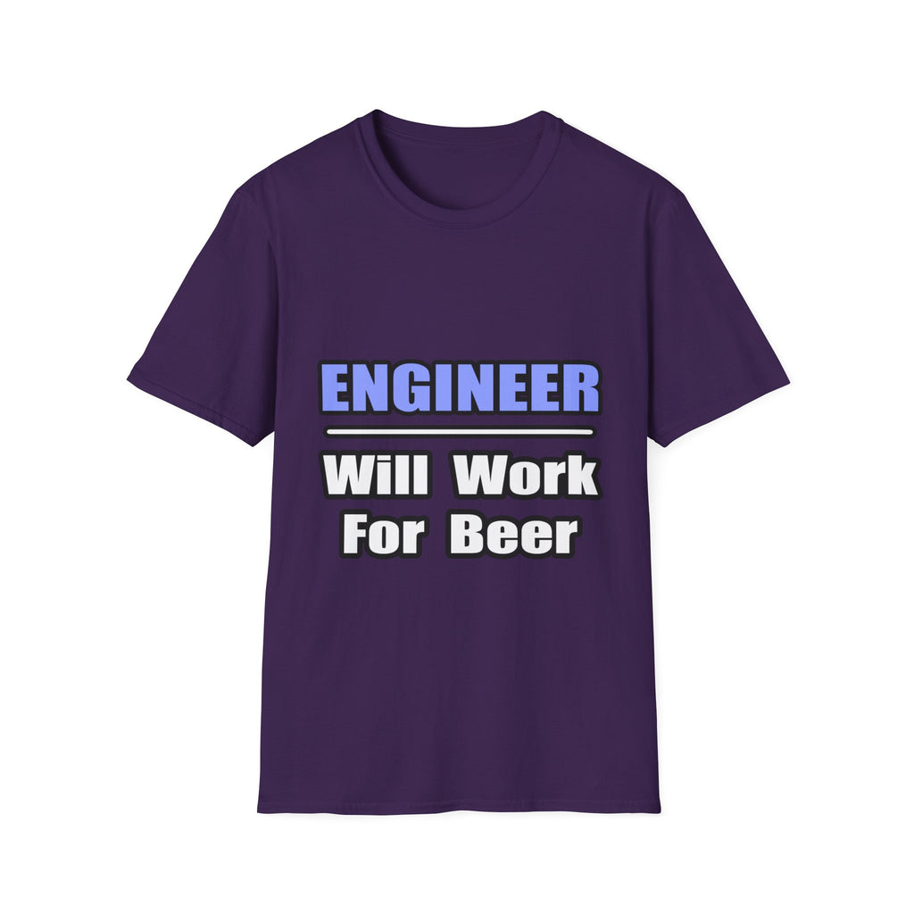 Engineer...Will Work For Beer - Unisex Softstyle T-Shirt