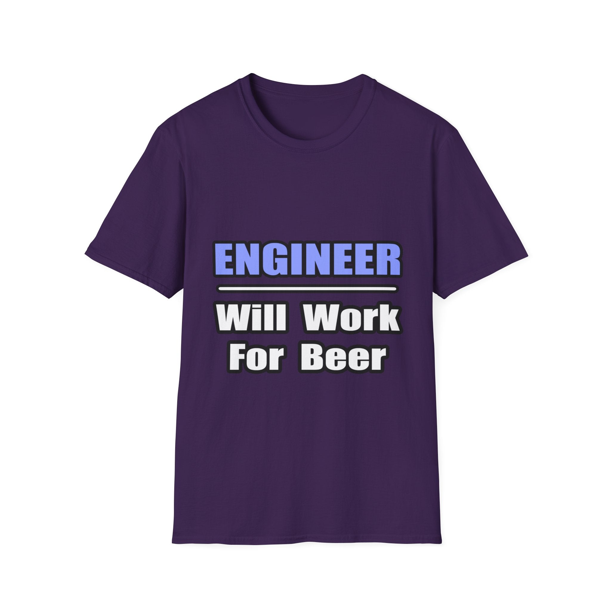 Engineer...Will Work For Beer - Unisex Softstyle T-Shirt