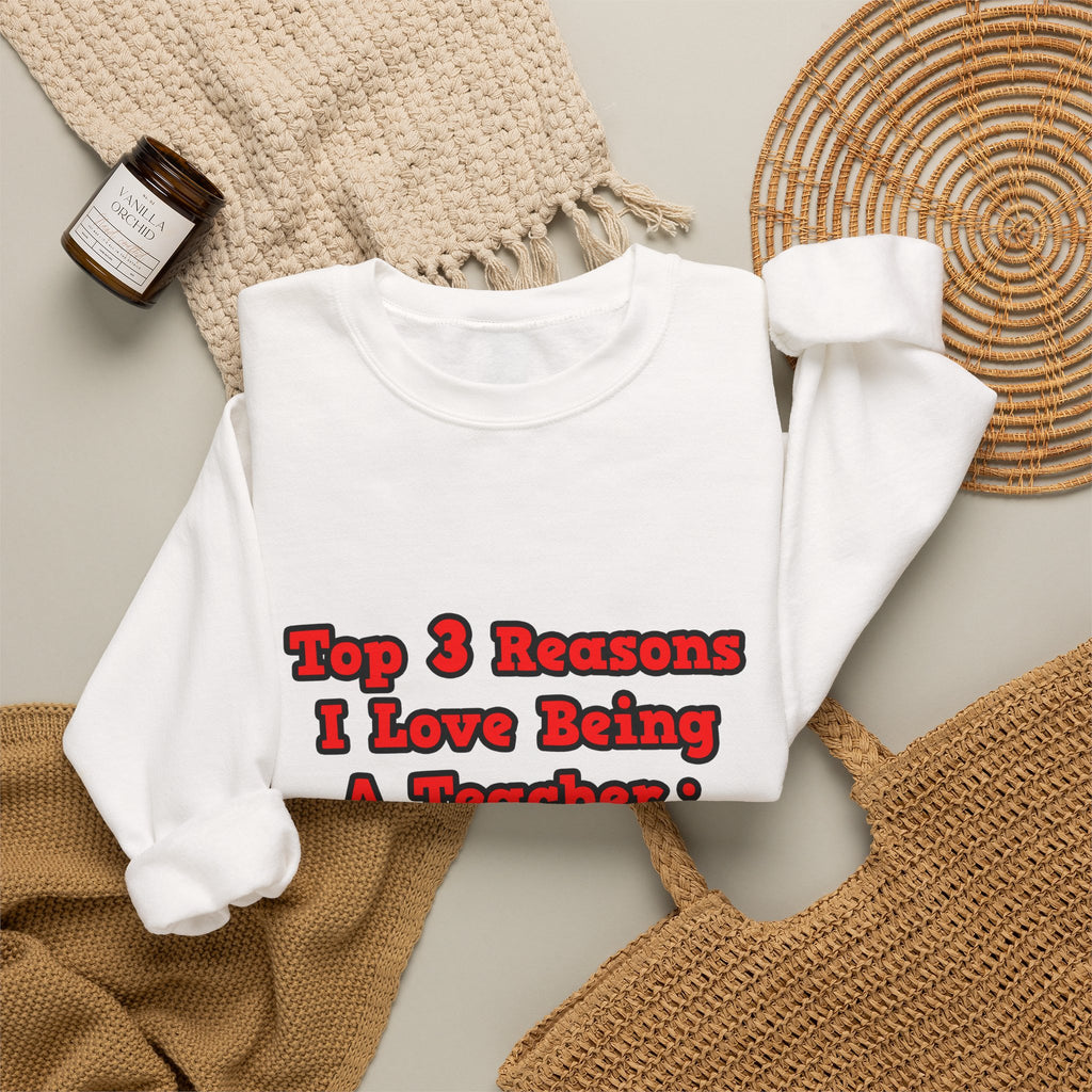 3 Reasons I Love Being a Teacher - Unisex Heavy Blend™ Crewneck Sweatshirt