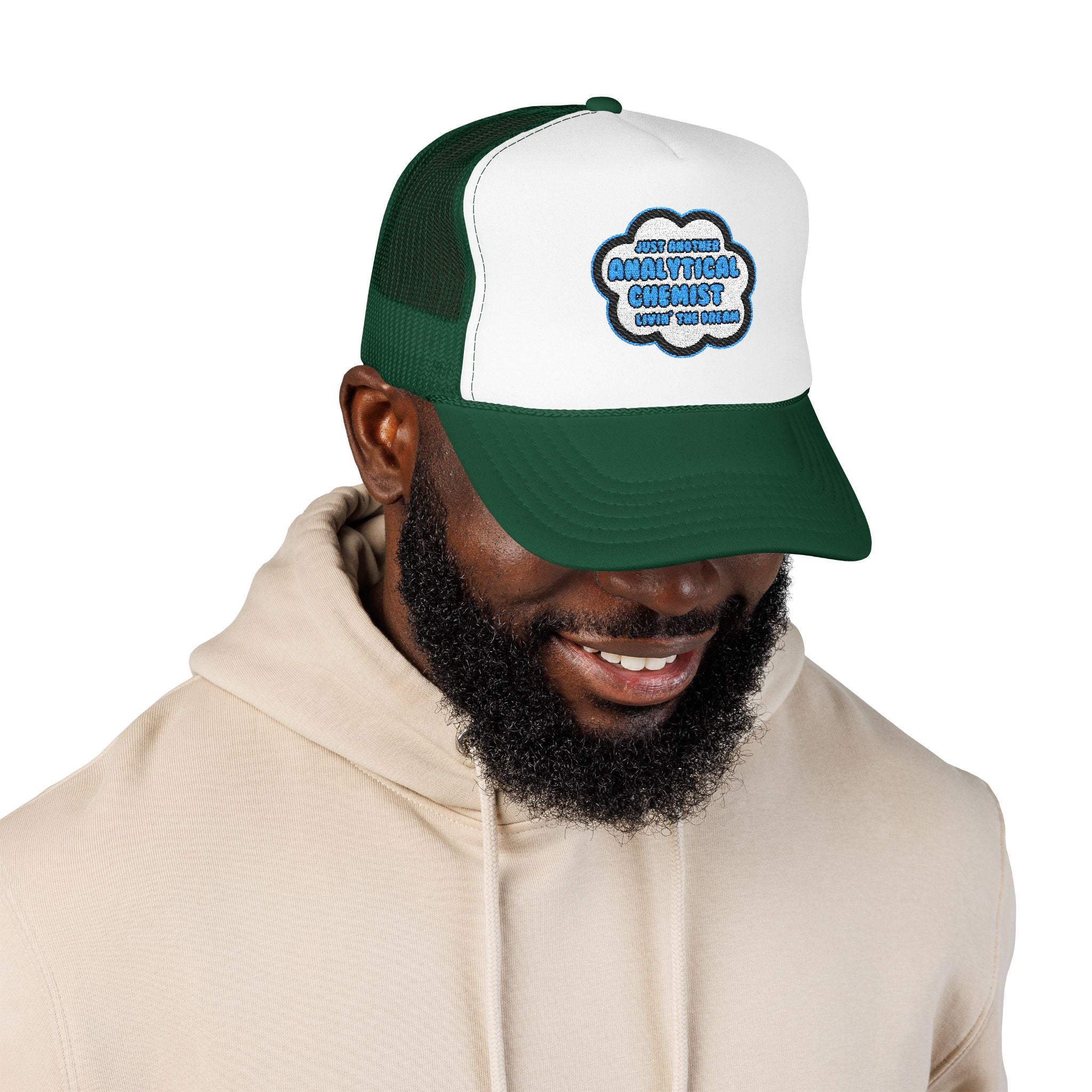 Analytical Chemist .. Livin' The Dream - Foam Trucker Hat