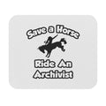 Save a Horse, Ride an Archivist - Mouse Pad (Rectangle)