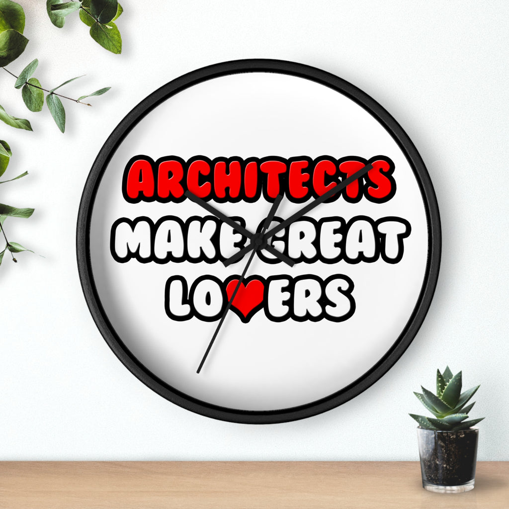 Architects Make Great Lovers - Wall Clock