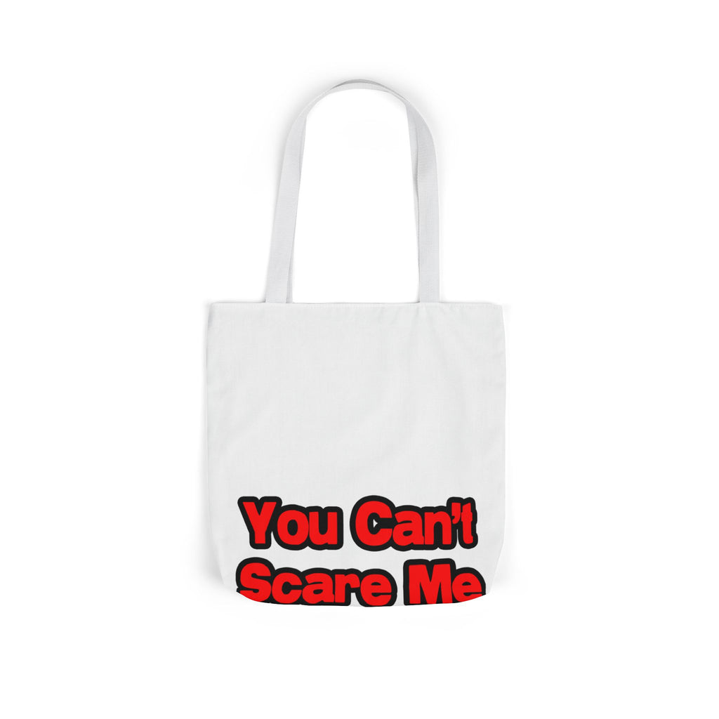You Can't Scare Me...Teacher - Canvas Tote Bag, 5-Color Straps
