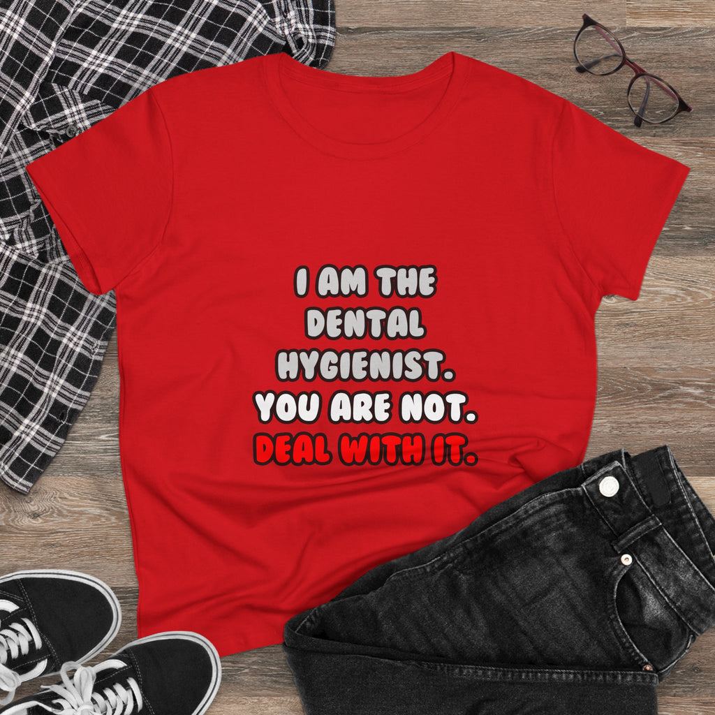 Deal With It ... Funny Dental Hygienist - Women's Midweight Cotton Tee