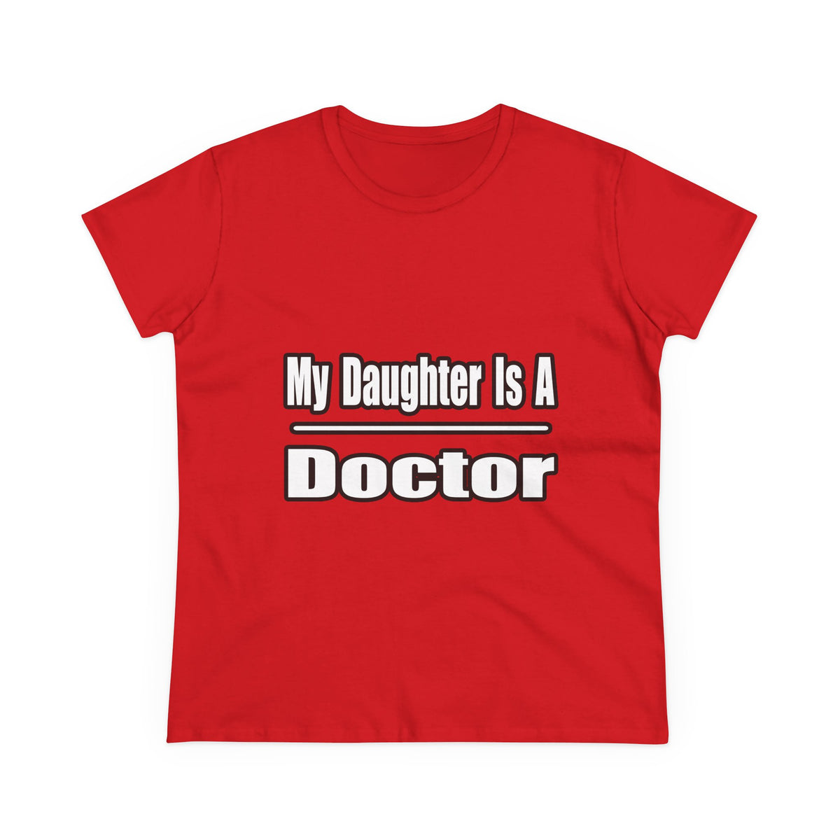 My Daughter Doctor - Women's Midweight Cotton Tee