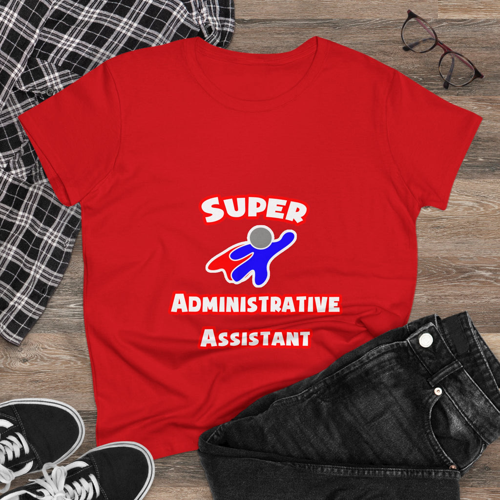 Super Administrative Assistant - Women's Midweight Cotton Tee