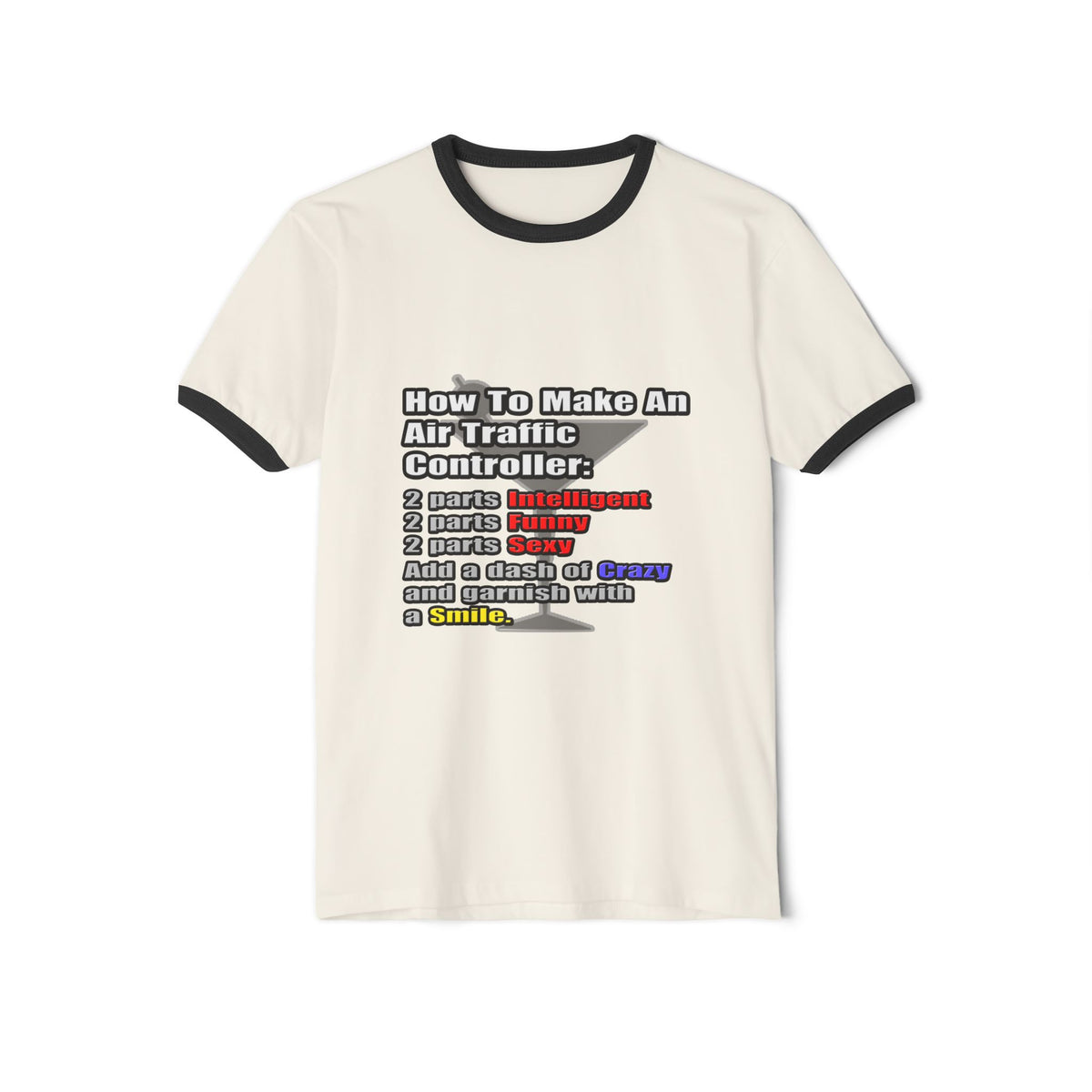 How To Make an Air Traffic Controller - Unisex Cotton Ringer T-Shirt