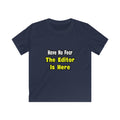 No Fear, The Editor Is Here - Kids Softstyle Tee