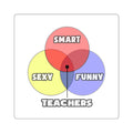 Venn Diagram .. Teachers - Square Stickers