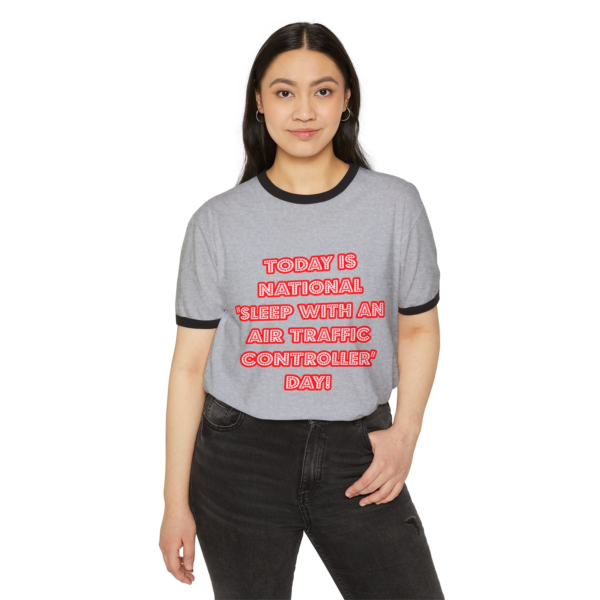 National 'Sleep With an Air Traffic Controller' Day - Unisex Cotton Ringer T-Shirt