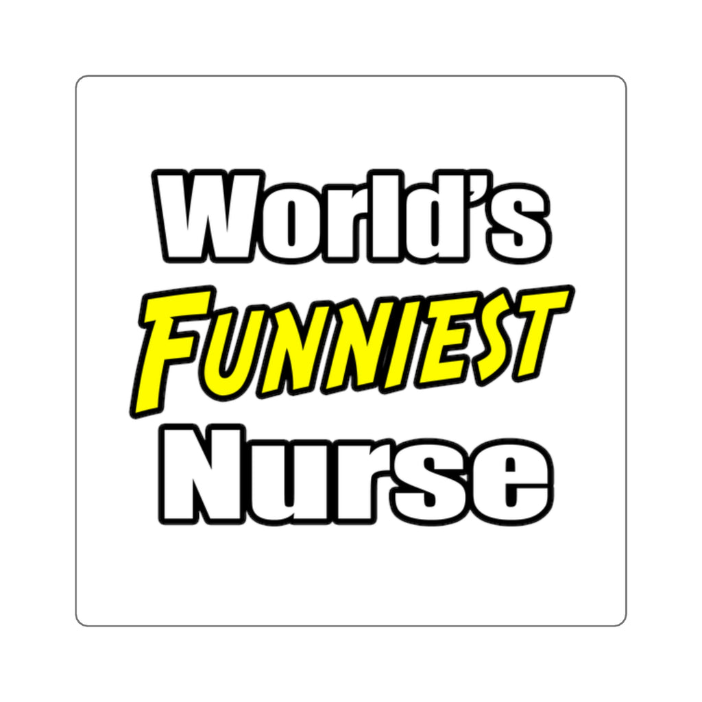 World's Funniest Nurse - Square Stickers