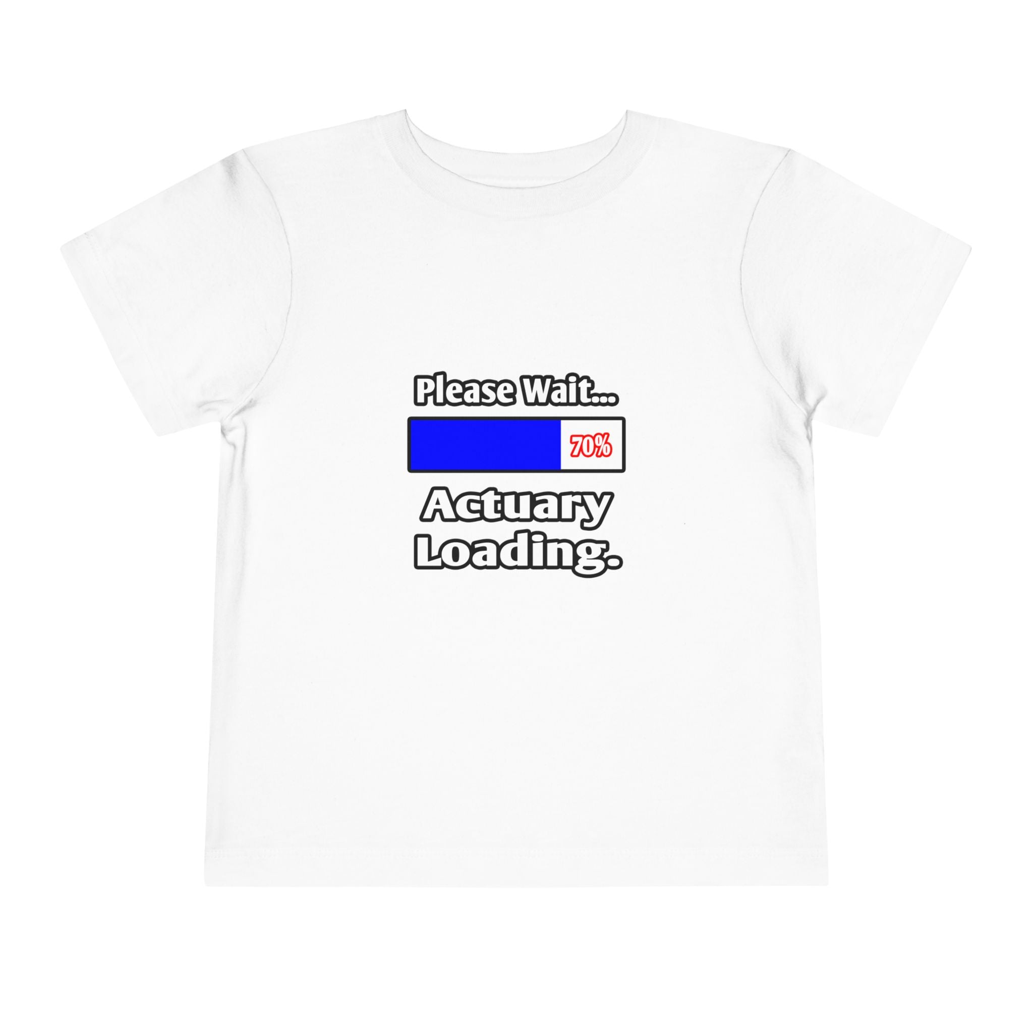 Please Wait...Actuary Loading - Toddler Short Sleeve Tee