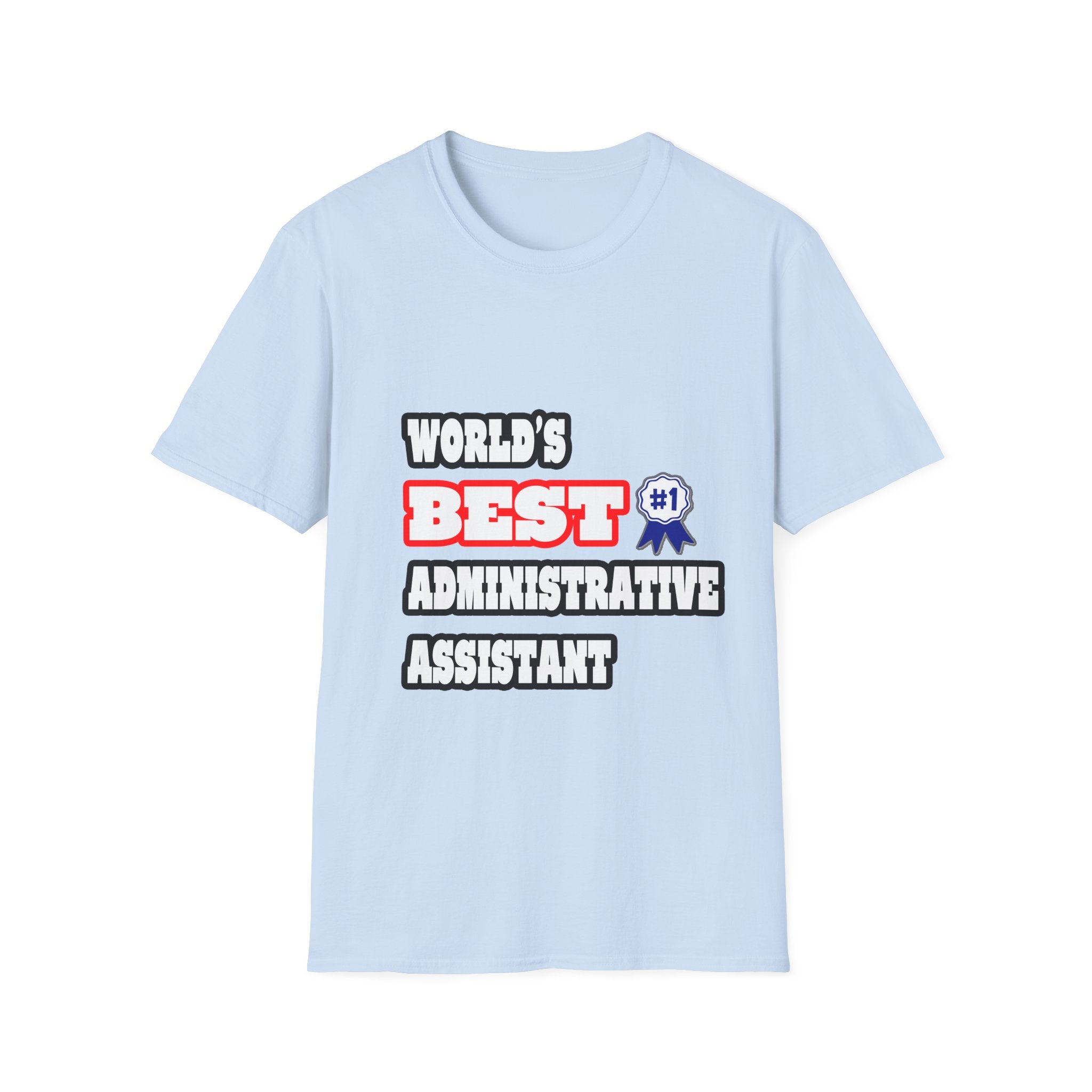 World's Best Administrative Assistant - Unisex Softstyle T-Shirt