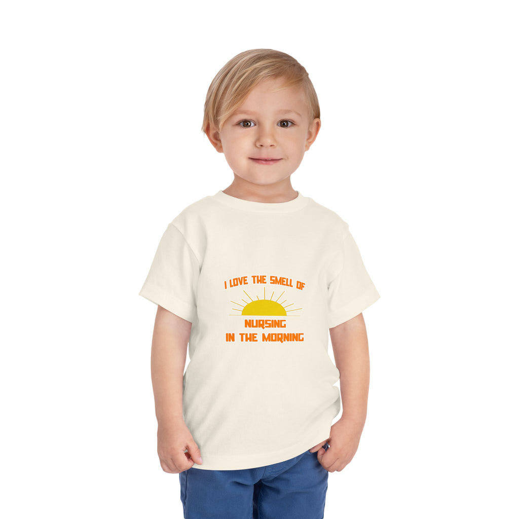 Smell of Nursing in the Morning - Toddler Short Sleeve Tee