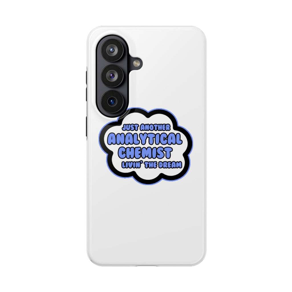 Analytical Chemist .. Livin' The Dream - Tough Phone Cases