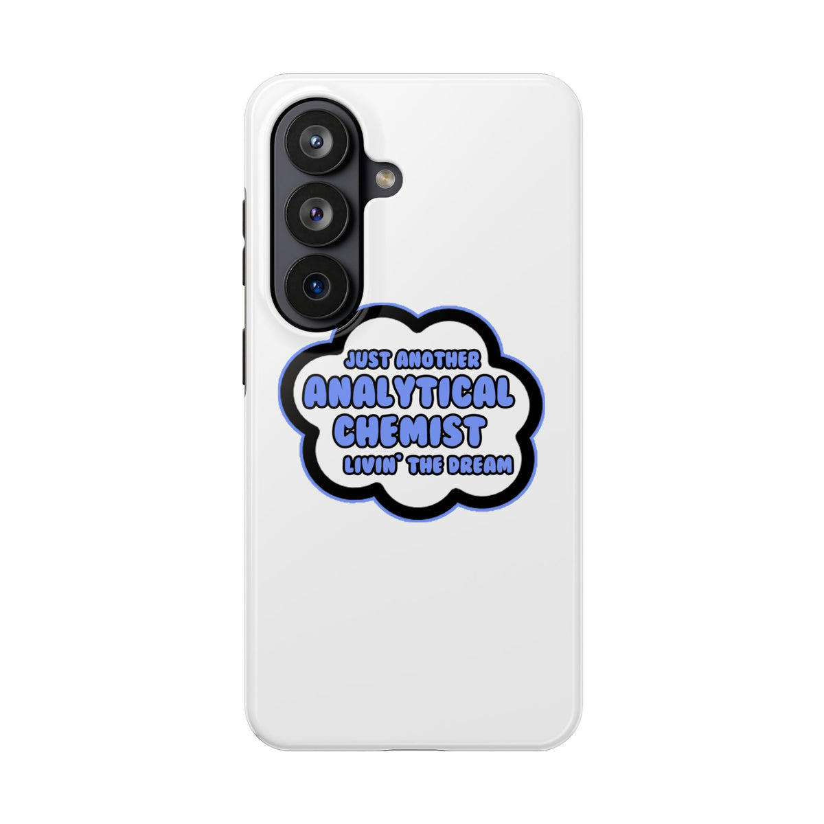 Analytical Chemist .. Livin' The Dream - Tough Phone Cases