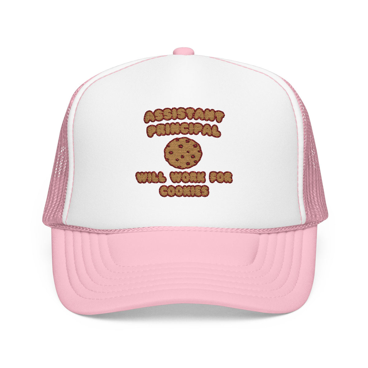 Assistant Principal  .. Will Work for Cookies - Foam Trucker Hat