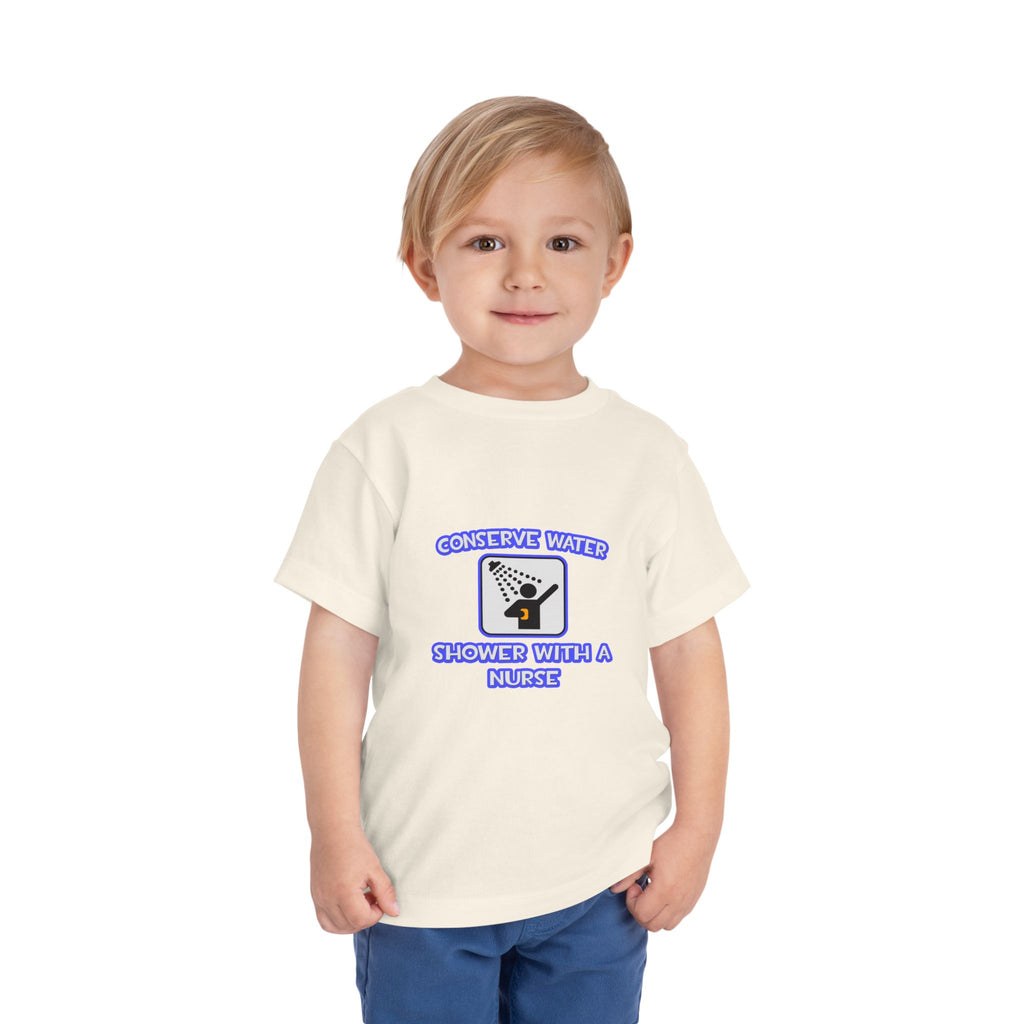 Conserve Water .. Shower With a Nurse - Toddler Short Sleeve Tee