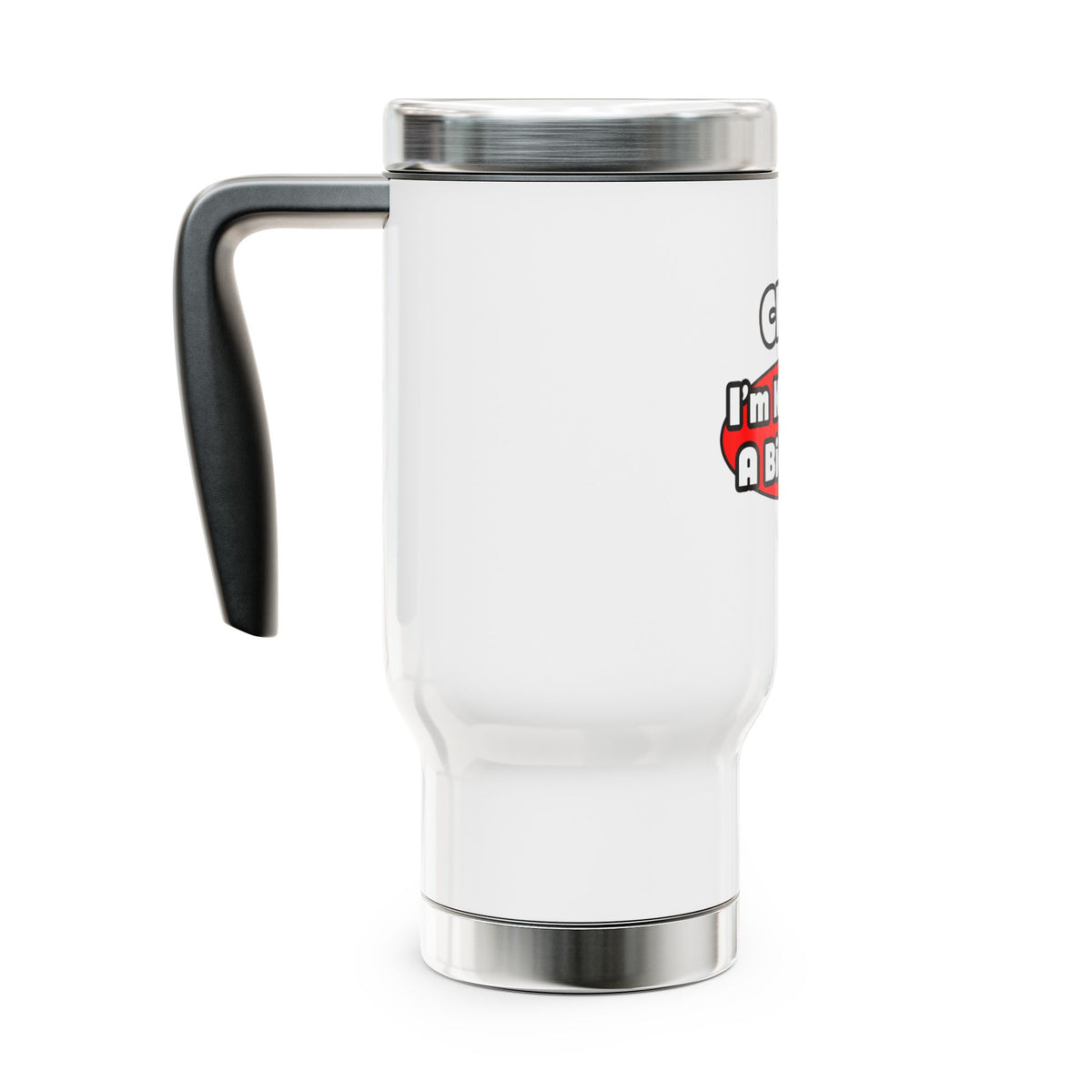 Chef...Big Deal - Stainless Steel Travel Mug with Handle, 14oz