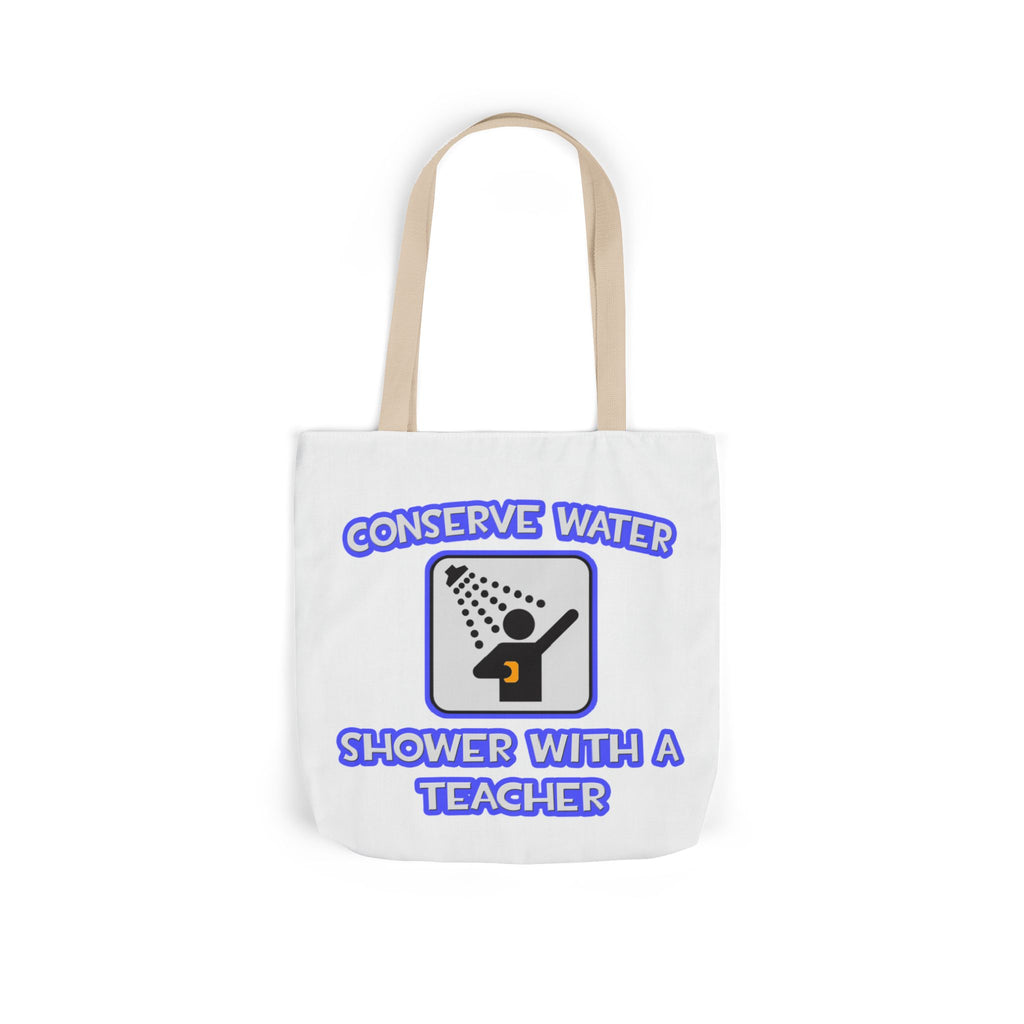 Conserve Water .. Shower With a Teacher - Canvas Tote Bag, 5-Color Straps