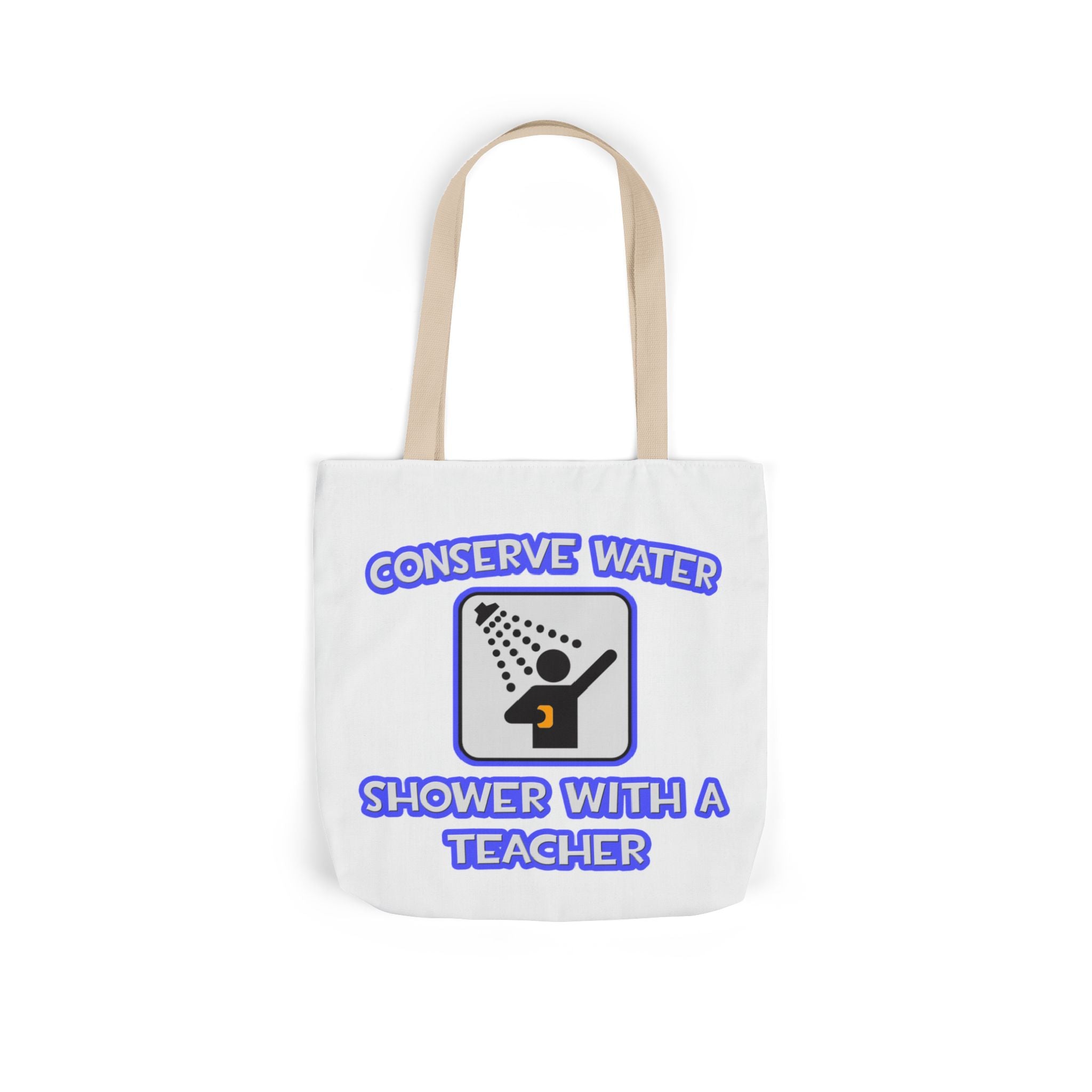 Conserve Water .. Shower With a Teacher - Canvas Tote Bag, 5-Color Straps