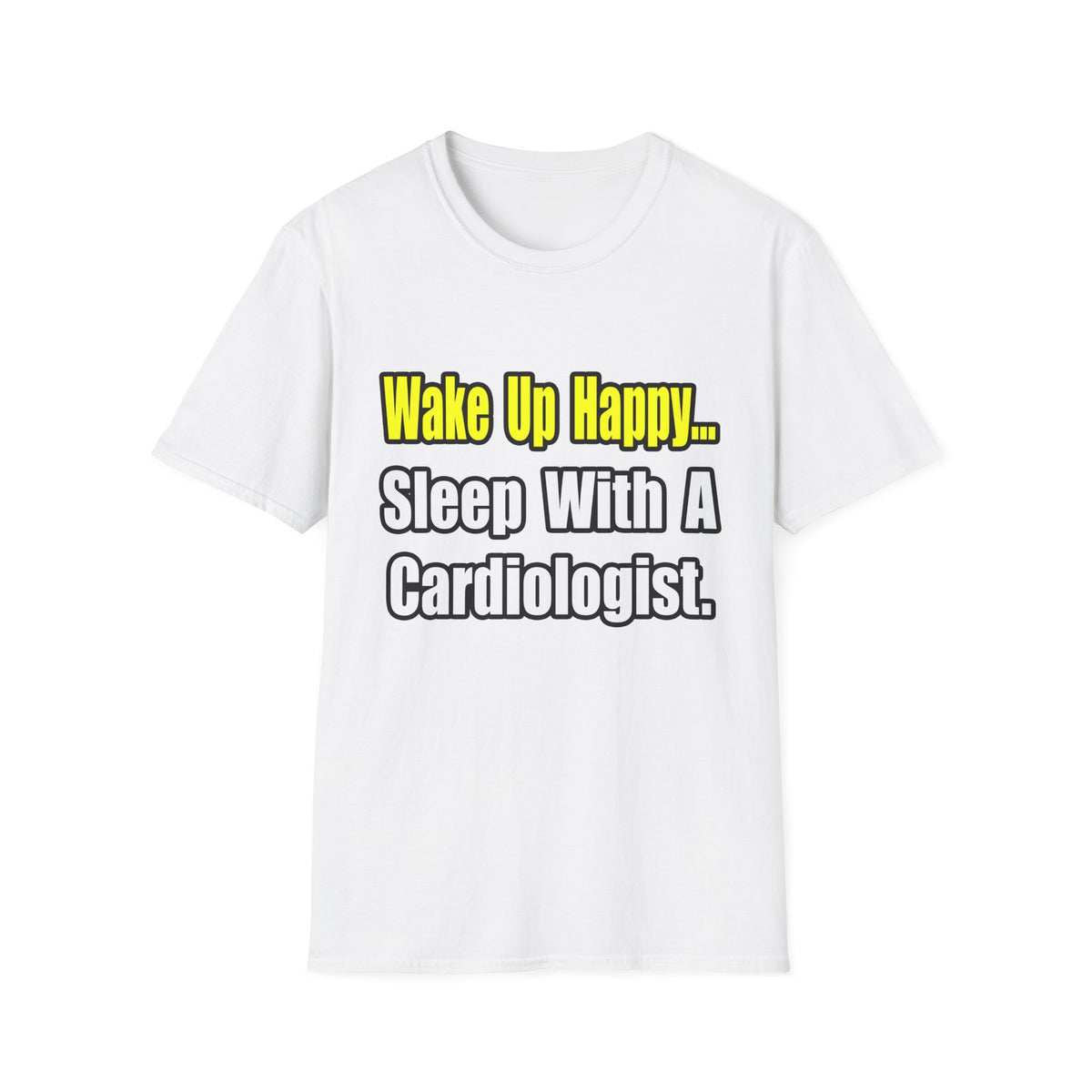 Sleep With a Cardiologist - Unisex Softstyle T-Shirt
