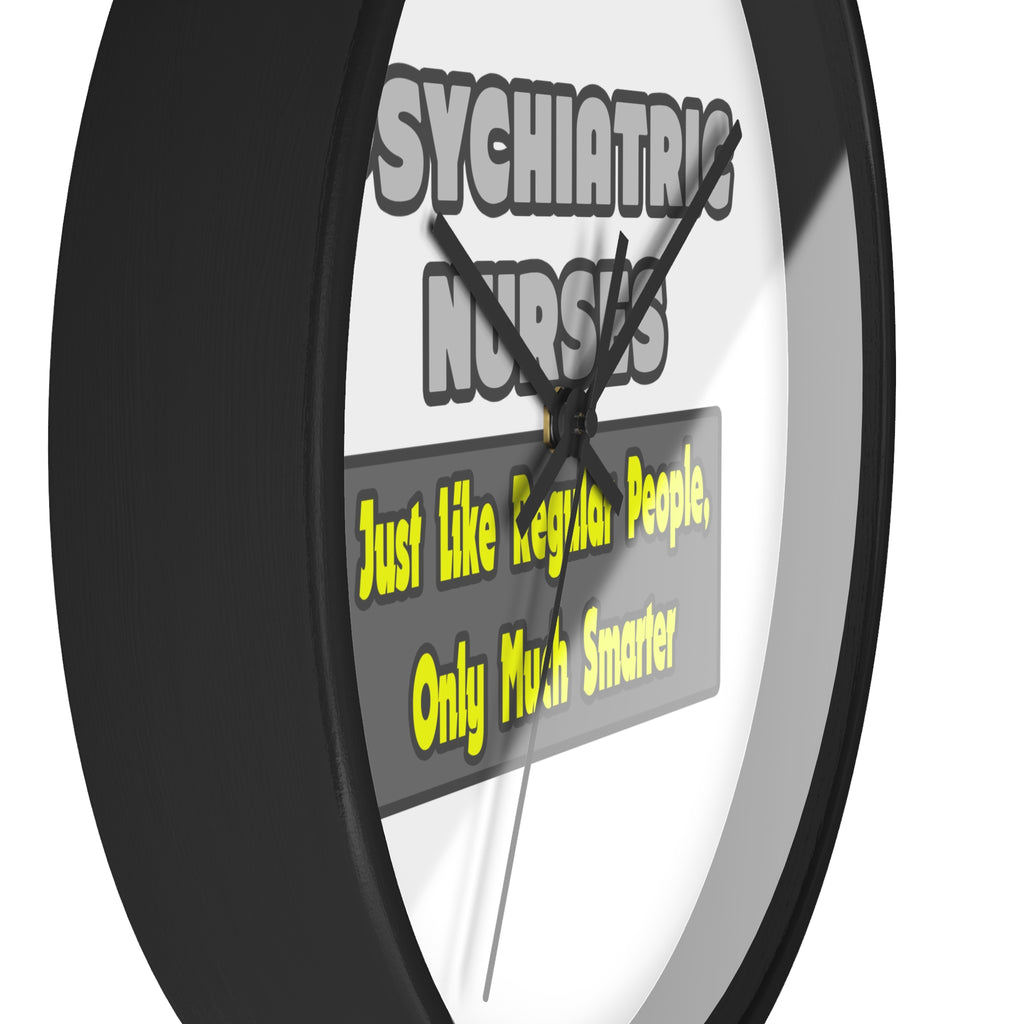 Psychiatric Nurses...Smarter - Wall Clock