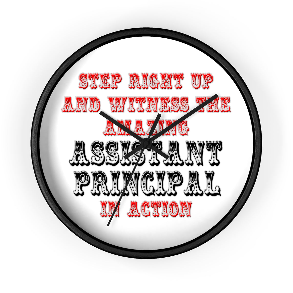 Amazing Assistant Principal In Action - Wall Clock