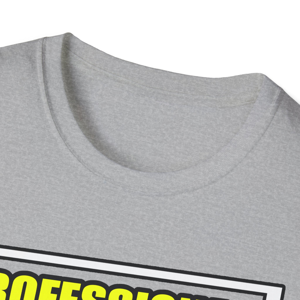 Professional Dental Assistant .. Joke - Unisex Softstyle T-Shirt