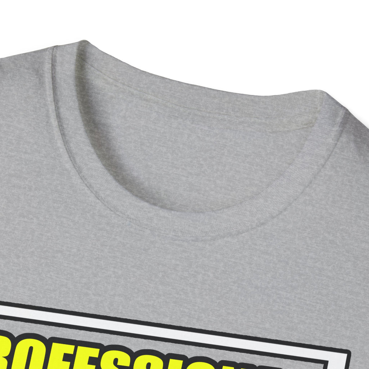 Professional Dental Assistant .. Joke - Unisex Softstyle T-Shirt
