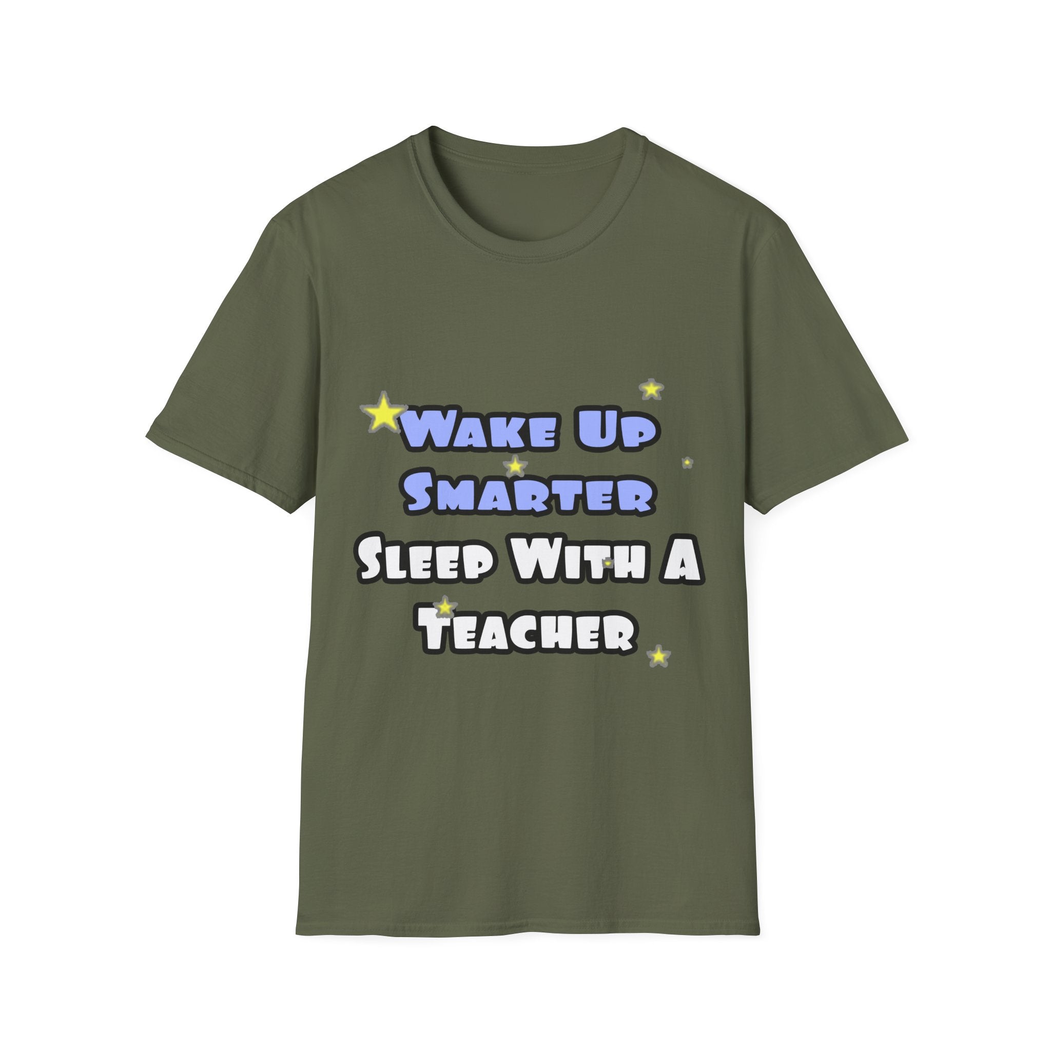 Wake Up Smarter...Sleep With a Teacher - Unisex Softstyle T-Shirt