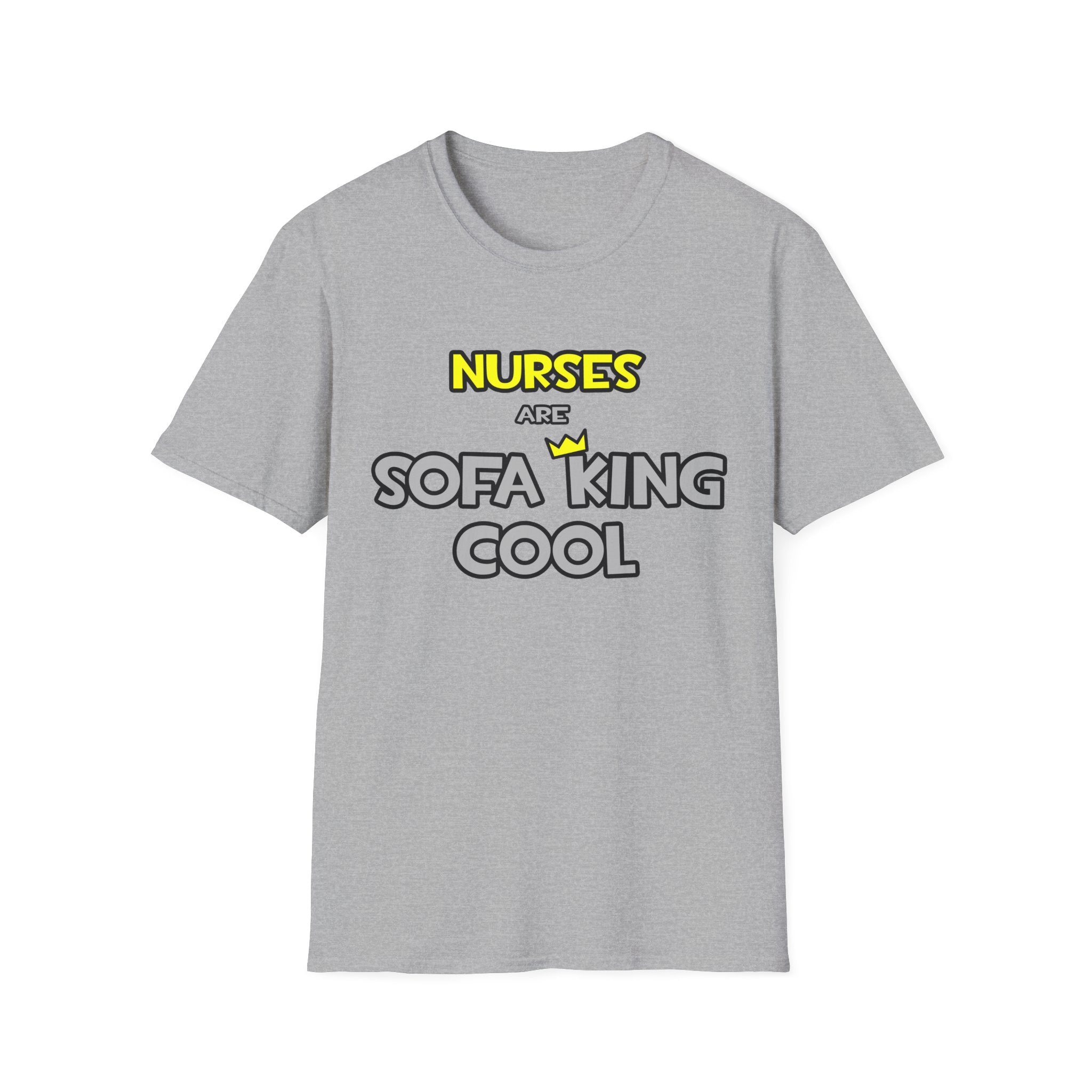 Nurses Are Sofa King Cool - Unisex Softstyle T-Shirt