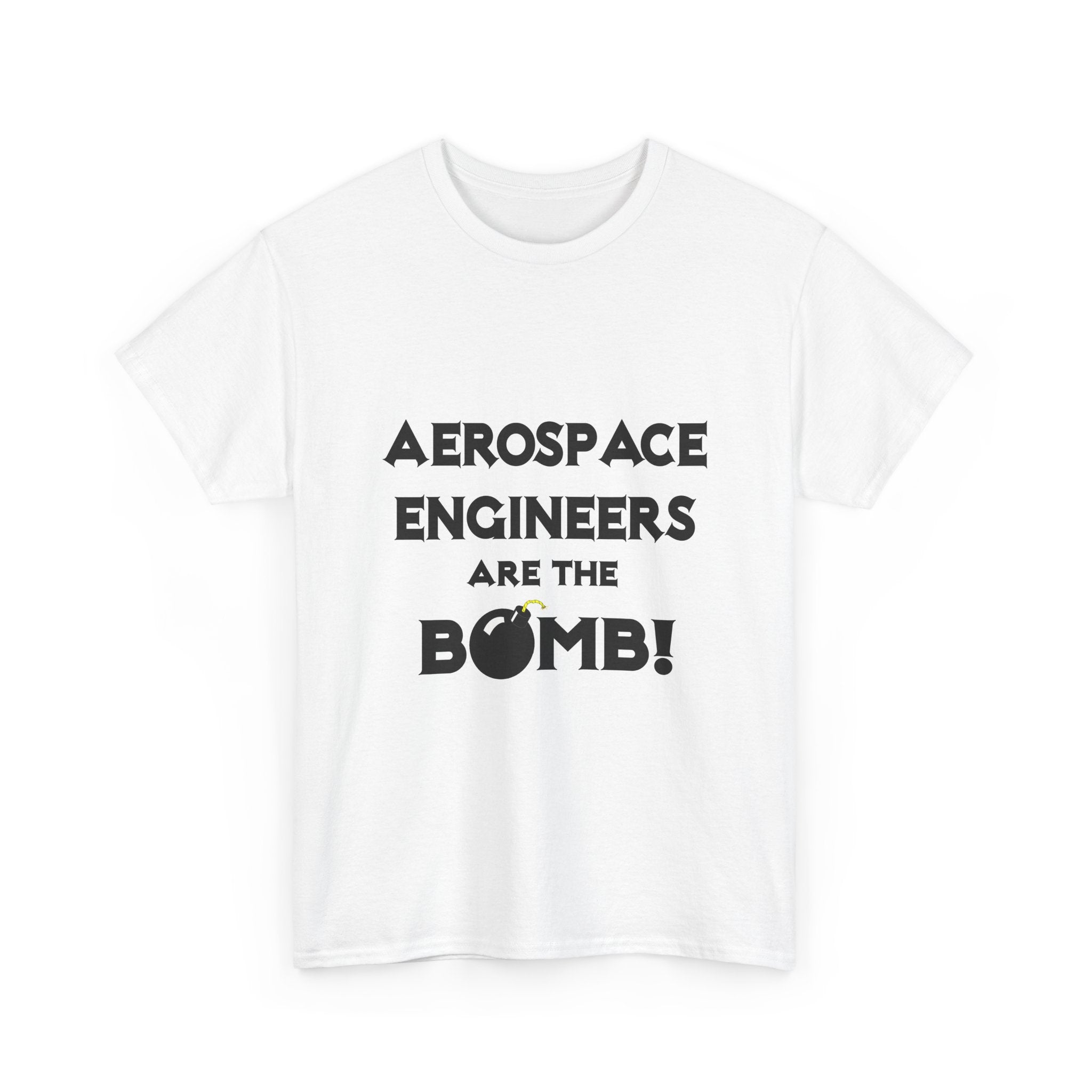 Aerospace Engineers Are The Bomb! - Unisex Heavy Cotton Tee