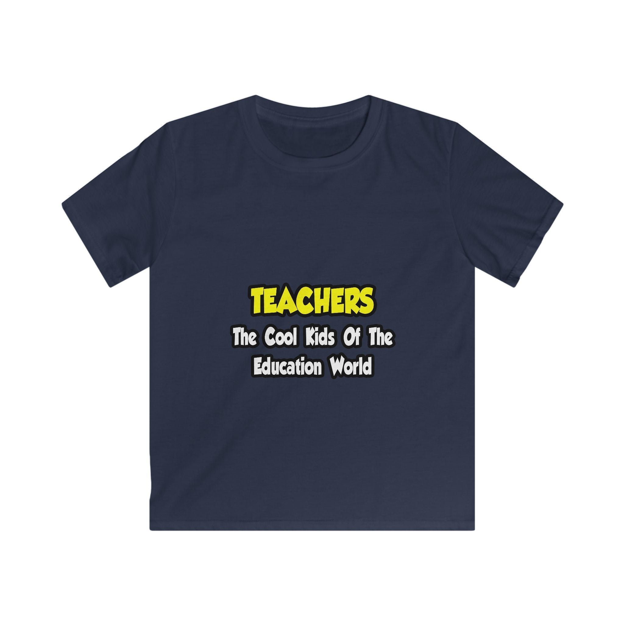 Teachers...Cool Kids of Education World - Kids Softstyle Tee