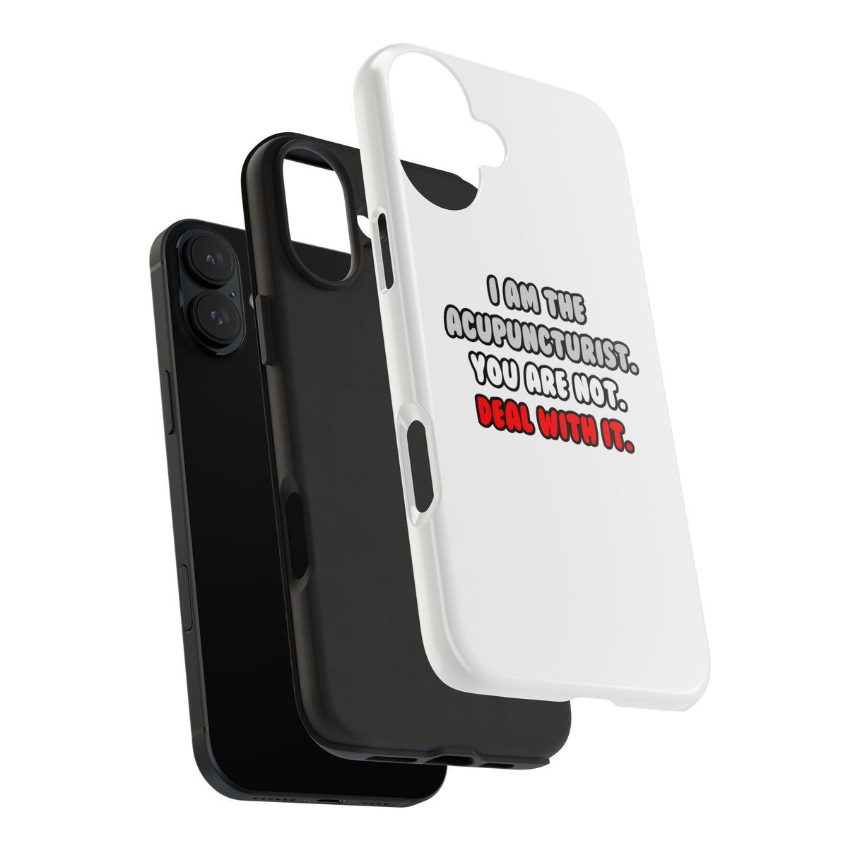 Deal With It ... Funny Acupuncturist - Tough Phone Cases