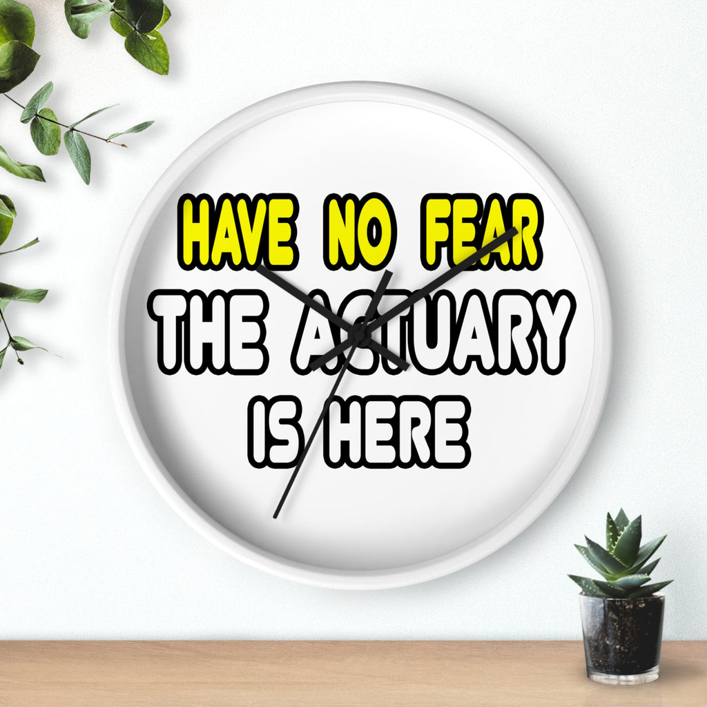 Have No Fear, The Actuary Is Here (2) - Wall Clock